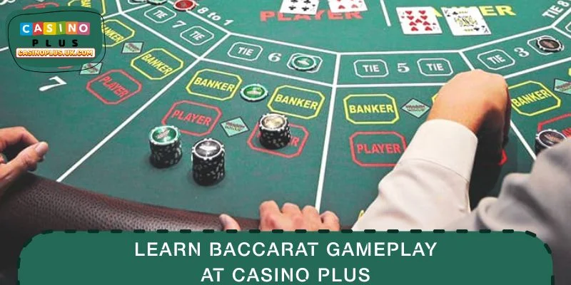 Learn Baccarat Gameplay at CASINO PLUS