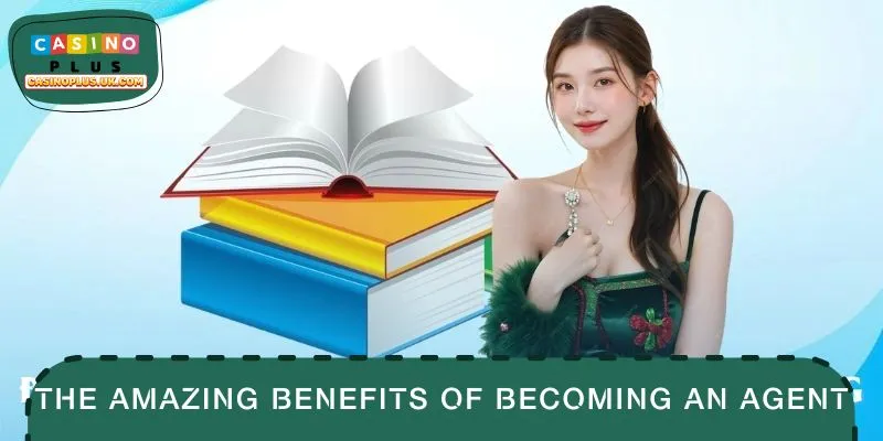 The amazing benefits of becoming an agent