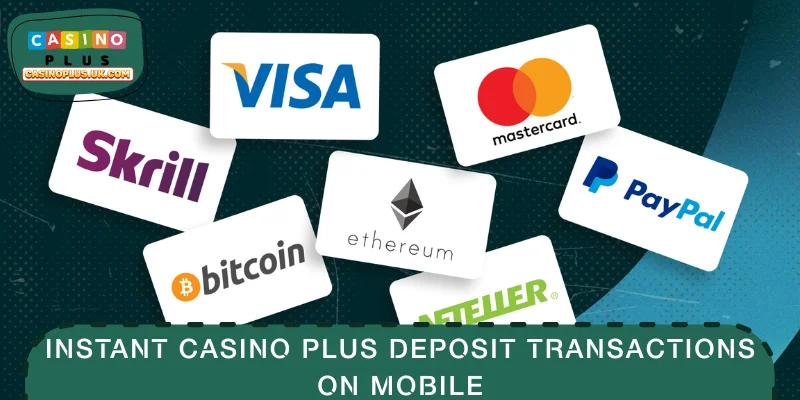 Instant CASINO PLUS deposit transactions on mobile