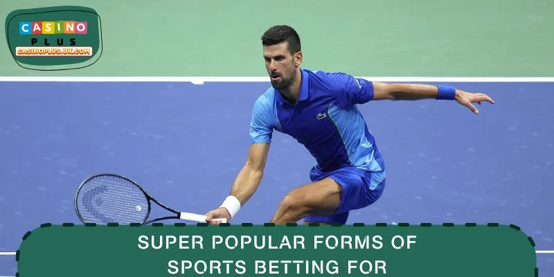 Super popular forms of sports betting for newbies
