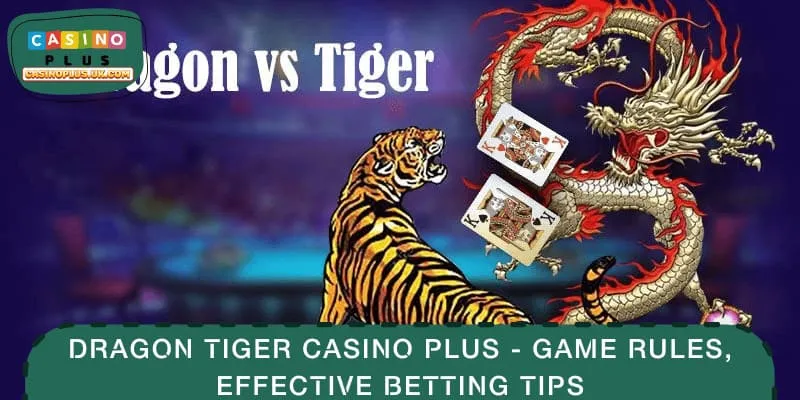 Dragon Tiger CASINO PLUS is an attractive live casino game