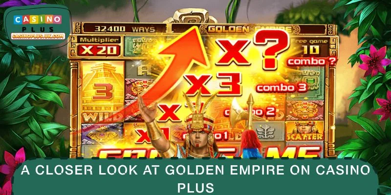 A Closer Look at Golden Empire on CASINO PLUS