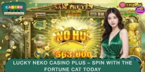 Lucky Neko CASINO PLUS – Spin With The Fortune Cat Today