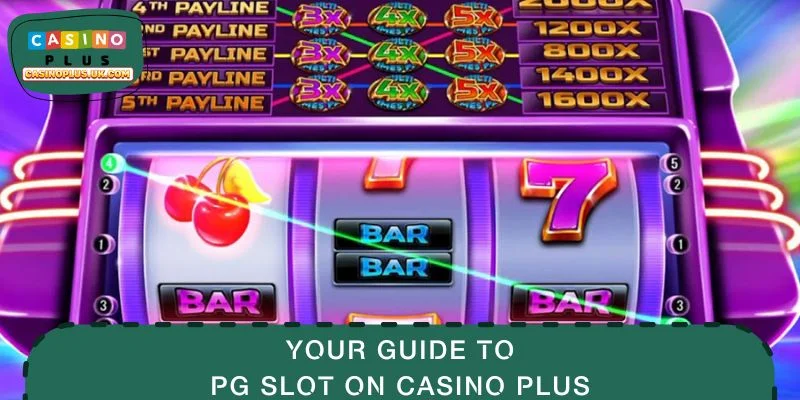Your Guide to PG Slot on CASINO PLUS