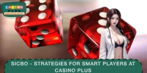 Sicbo - Strategies for Smart Players at CASINO PLUS