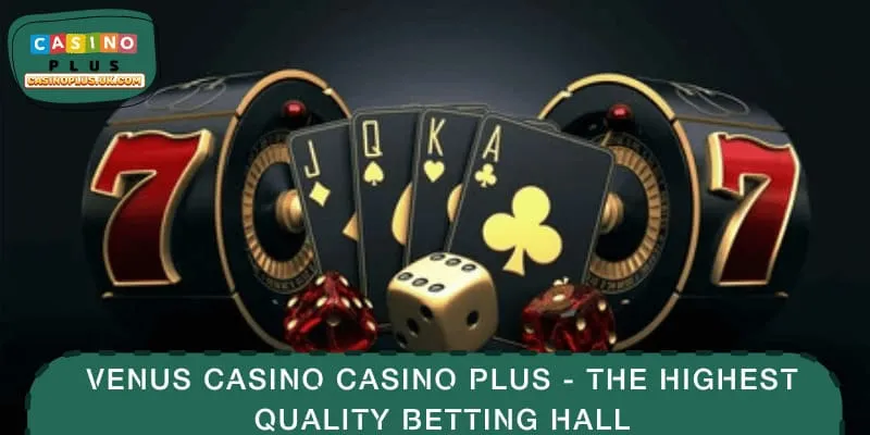 Venus casino is a famous betting hall for its reputation